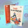 Cât de pregătit eşti pentru parenting digital? Perfecţionează-te cu o carte-ghid excepţională